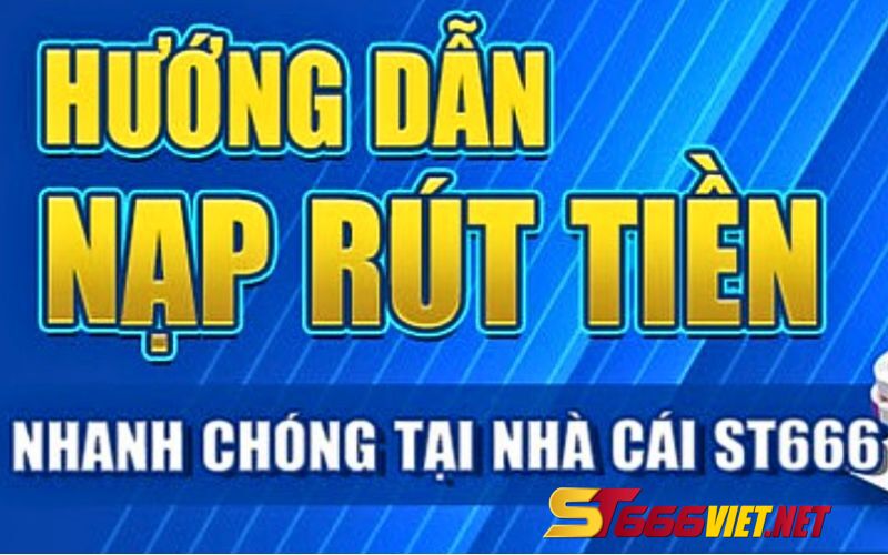 Hướng dẫn rút tiền ST666 chi tiết