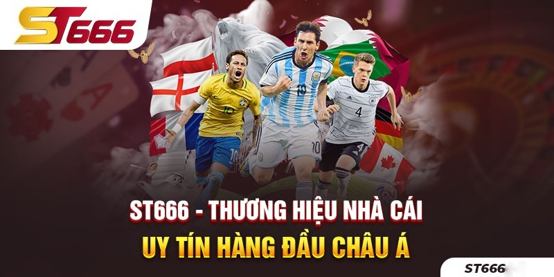 ST666 - Nhà cái top đầu nhất định phải trải nghiệm