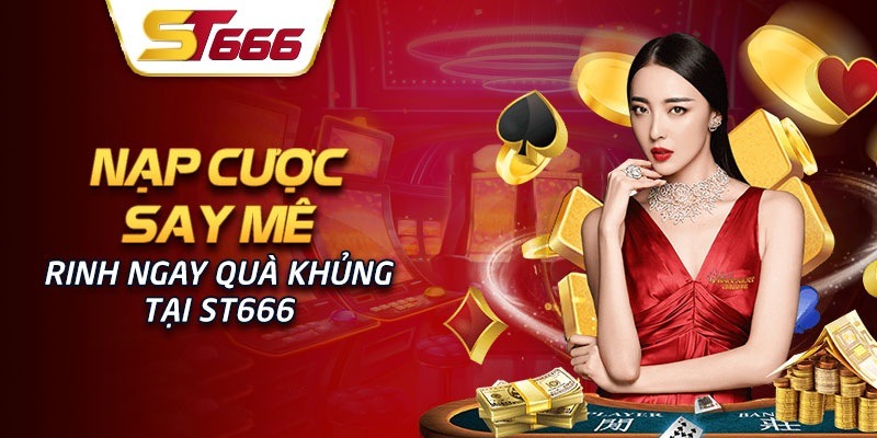 Nạp tiền ST666 với nhiều ưu điểm cực tiện lợi